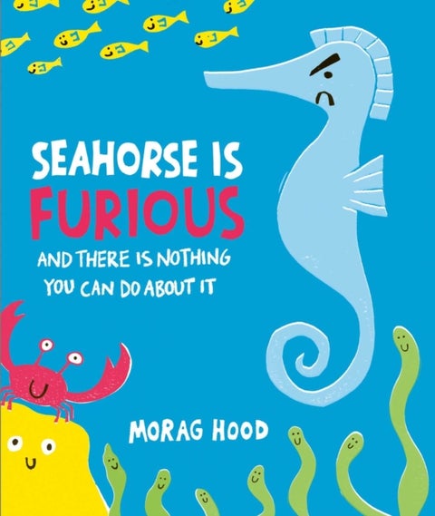 Seahorse is Furious - (and there is NOTHING you can do about it!)