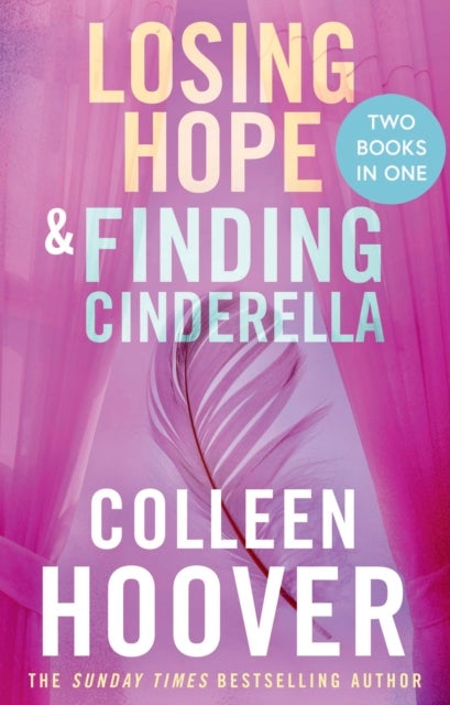 Losing Hope / Finding Cinderella Bind-up - A special bind-up edition featuring the second and third instalments in the beautifully emotional Hopeless series