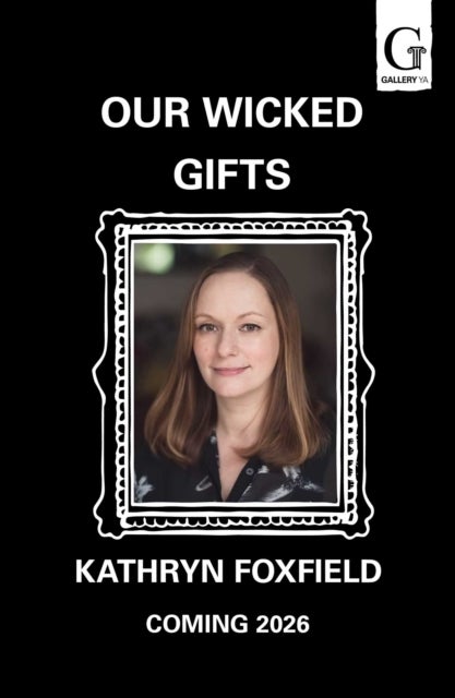 Our Wicked Gifts - The twisty, explosive romantasy thriller!