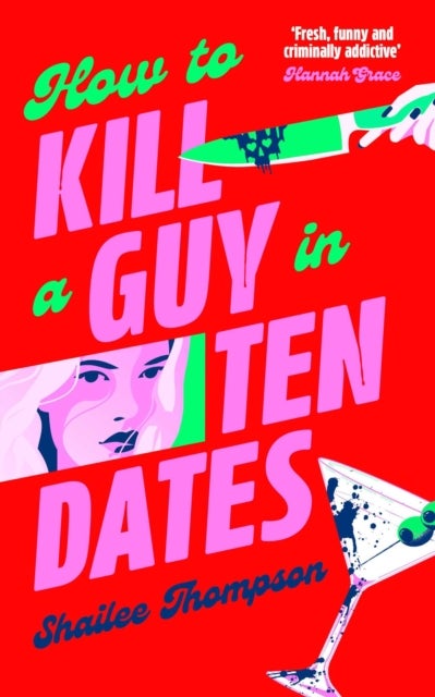How to Kill a Guy in Ten Dates - Scream meets 00s romcom in this must-have sexy, funny and scary slasher romcom