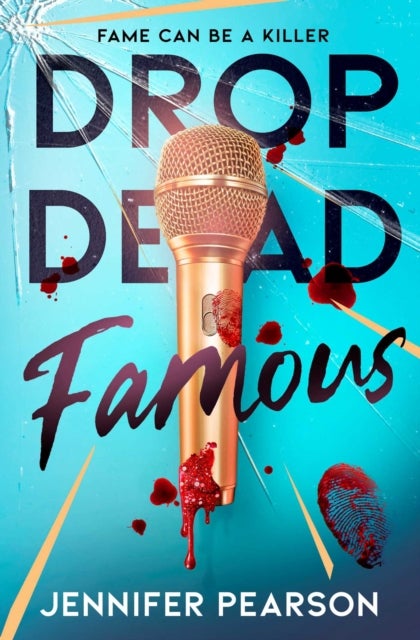 Drop Dead Famous - The crime thriller obsession of the summer!