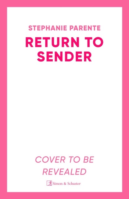 Return to Sender - an irresistibly romantic, witty and moving contemporary romance