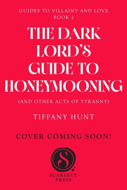 Dark Lord's Guide to Honeymooning (and Other Acts of Tyranny)