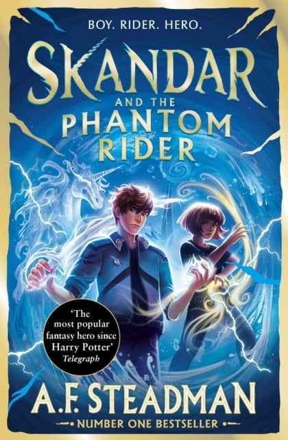 Skandar and the Phantom Rider - GO ALL IN for the National Year of Reading with the spectacular sequel to Skandar and the Unicorn Thief, the biggest fantasy adventure since Harry Potter