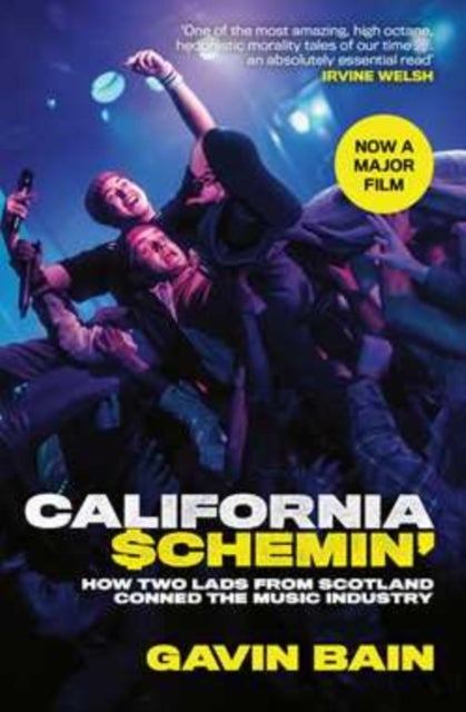 California Schemin' - A True Story of Fakery, Money and Betrayal in the Music Industry