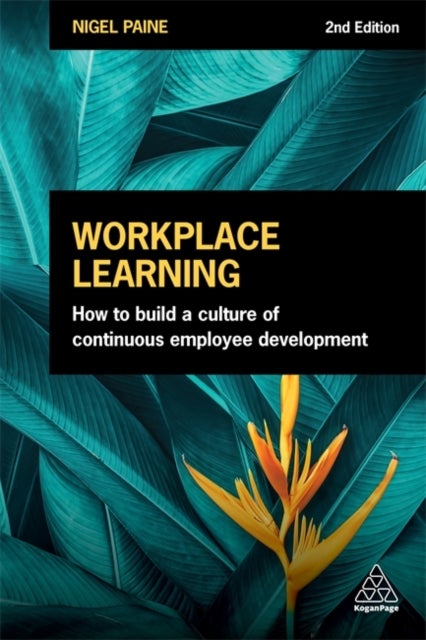 Workplace Learning - How to Build a Culture of Continuous Employee Development