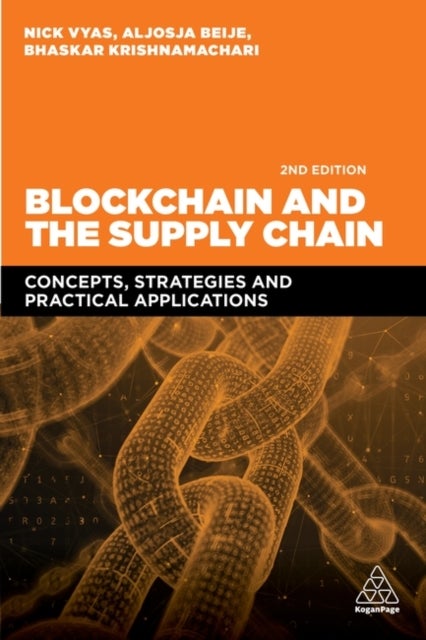 Blockchain and the Supply Chain - Concepts, Strategies and Practical Applications