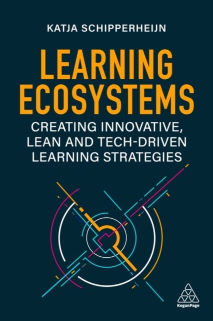 Learning Ecosystems - Creating Innovative, Lean and Tech-driven Learning Strategies