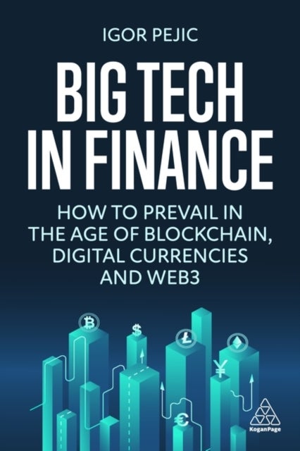Big Tech in Finance - How To Prevail In the Age of Blockchain, Digital Currencies and Web3