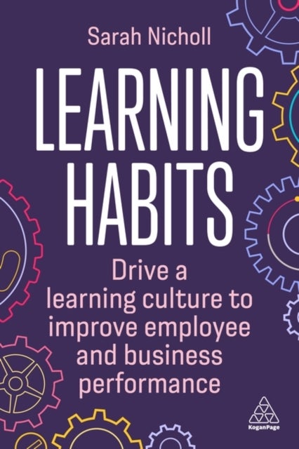 Learning Habits - Drive a Learning Culture to Improve Employee and Business Performance