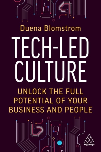 Tech-Led Culture - Unlock the Full Potential of Your Business and People