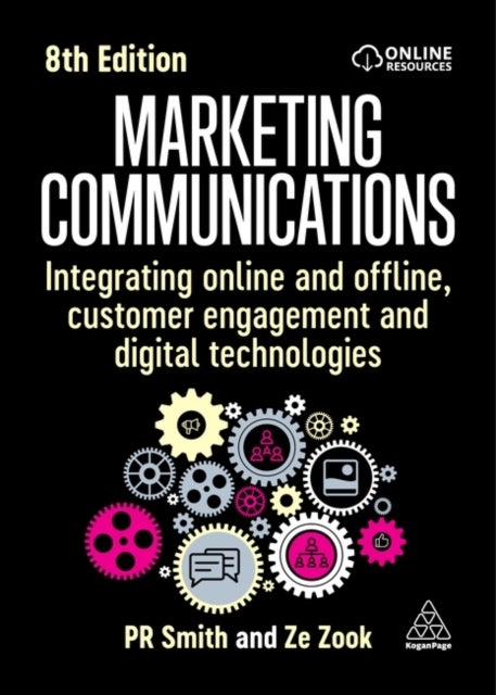 Marketing Communications - Integrating Online and Offline, Customer Engagement and Digital Technologies