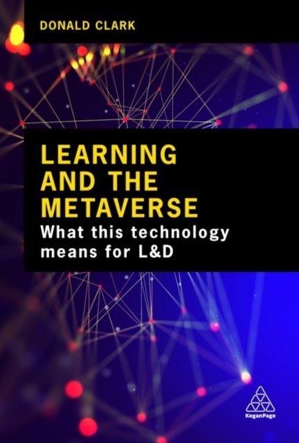 Learning and the Metaverse - What this Technology Means for L&D