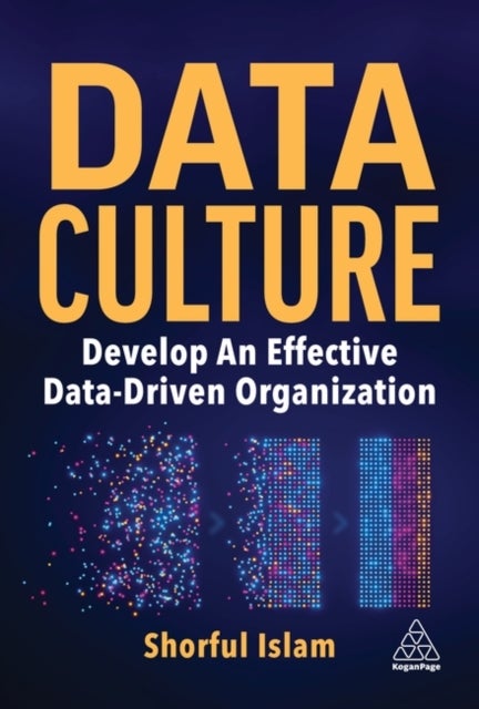 Data Culture - Develop An Effective Data-Driven Organization