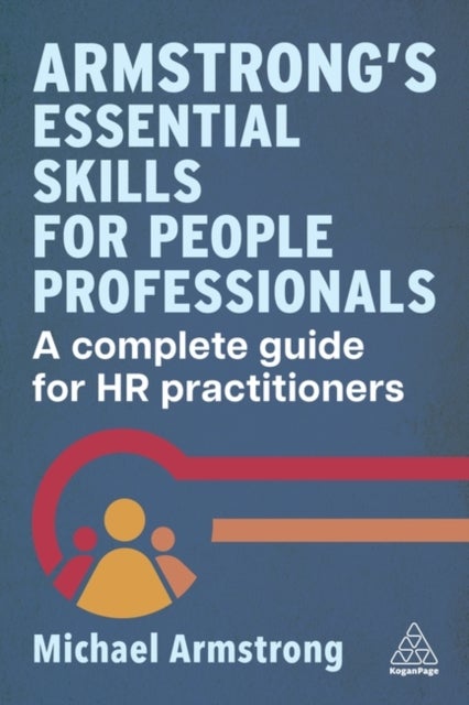 Armstrong's Essential Skills for People Professionals - A Complete Guide for HR Practitioners