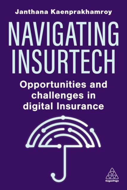 Navigating Insurtech - Opportunities and Challenges in Digital Insurance