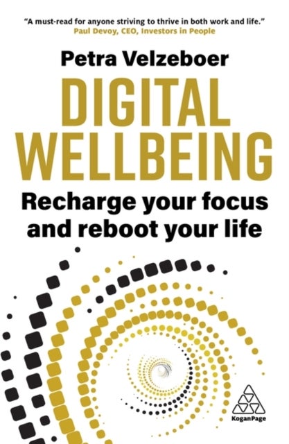 Digital Wellbeing - Recharge Your Focus and Reboot Your Life