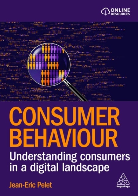 Consumer Behaviour - Understanding Consumers in a Digital Landscape