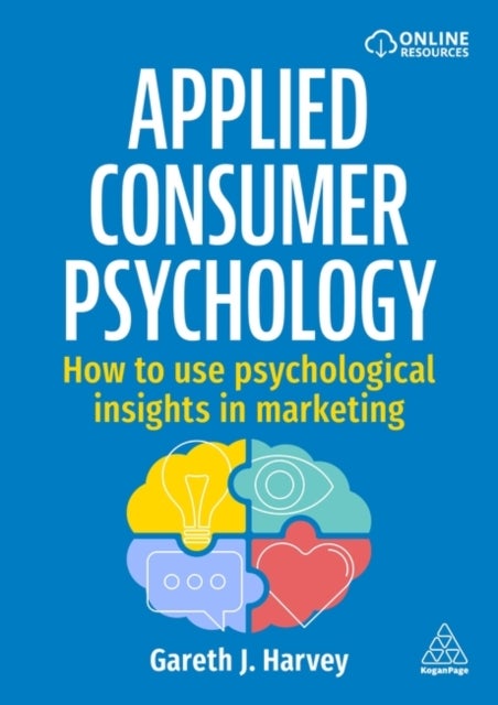 Applied Consumer Psychology - How to use psychological insights in marketing
