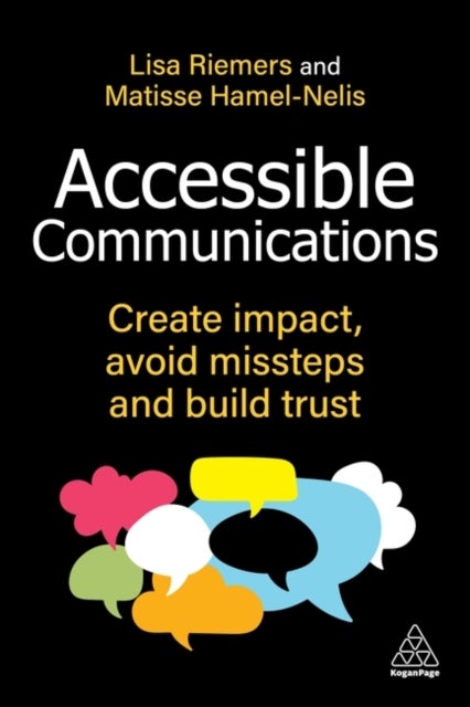 Accessible Communications - Create Impact, Avoid Missteps and Build Trust