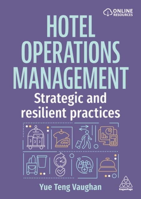 Hotel Operations Management - Strategic and Resilient Practices