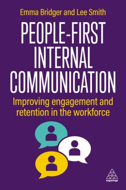 People-First Internal Communication - Improving Engagement and Retention in the Workforce