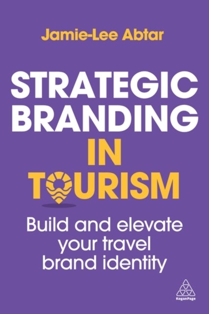 Strategic Branding in Tourism - Build and Elevate Your Travel Brand Identity
