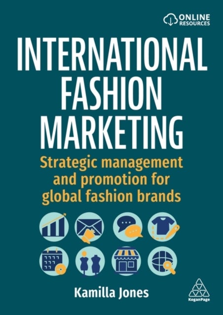 International Fashion Marketing - Strategic Management and Promotion for Global Fashion Brands