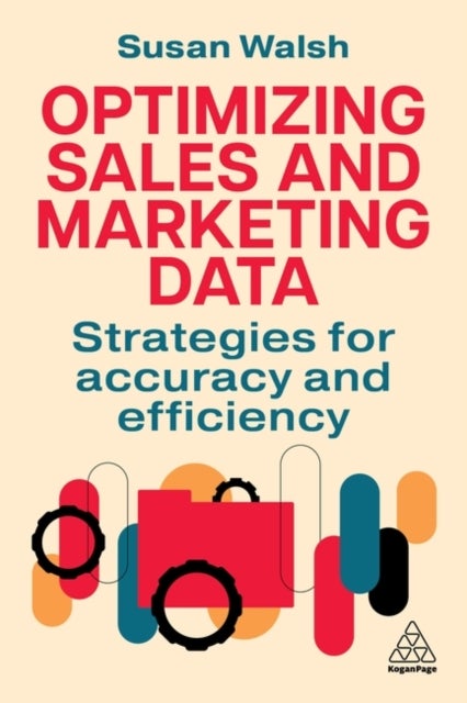 Optimizing Sales and Marketing Data - Strategies for Accuracy and Efficiency