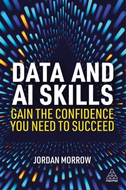 Data and AI Skills - Gain the Confidence You Need to Succeed