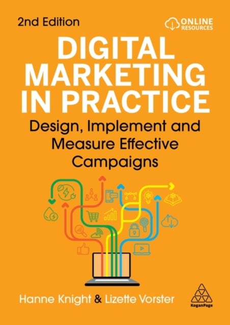 Digital Marketing in Practice - Design, Implement and Measure Effective Campaigns