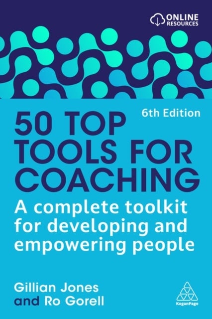 50 Top Tools for Coaching - A Complete Toolkit for Developing and Empowering People