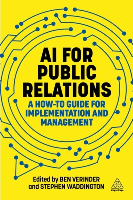 AI for Public Relations - A How-To Guide for Implementation and Management