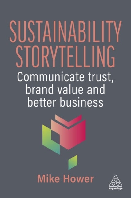 Sustainability Storytelling - Communicate Trust, Brand Value and Better Business