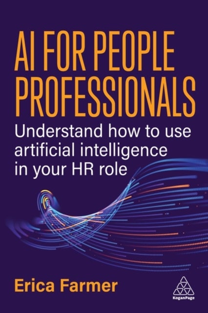 AI for People Professionals - Understand How to Use Artificial Intelligence in Your HR Role