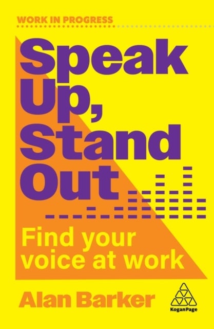Speak Up, Stand Out - Find Your Voice at Work
