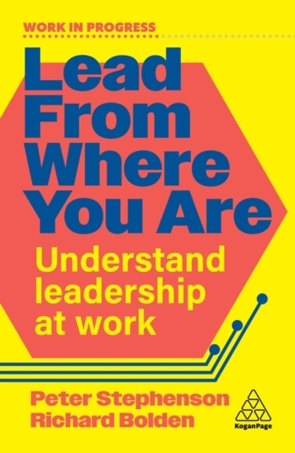 Lead From Where You Are - Understand Leadership at Work