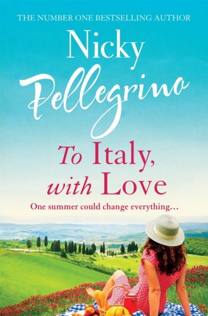 To Italy, With Love - The romantic and uplifting holiday read that will have you dreaming of Italy!
