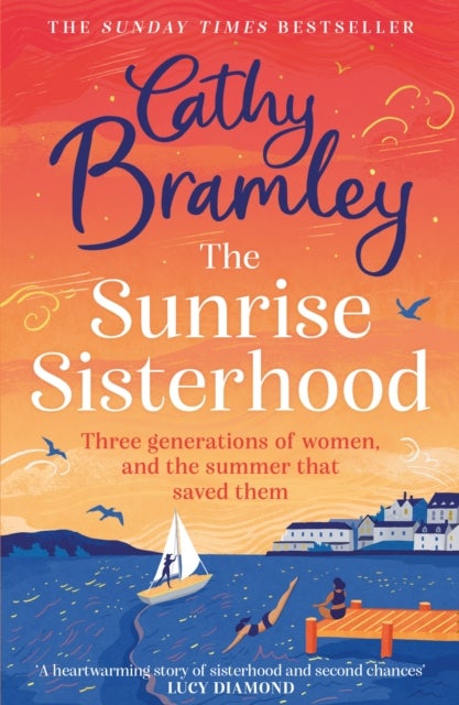 The Sunrise Sisterhood - The perfect uplifting and joyful book from the Sunday Times bestselling storyteller