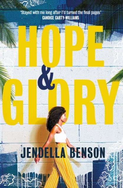 Hope & Glory - 'A sweeping, rich tale’ Bolu Babalola