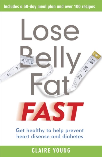 Lose Belly Fat Fast - Get healthy to help prevent heart disease and diabetes