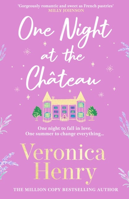 One Night at the Chateau - Escape to Provence with the stunningly feel-good and romantic new story from the bestselling author!