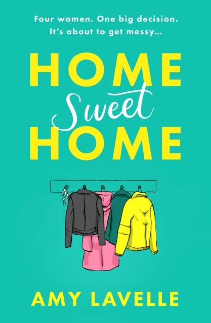 Home Sweet Home - The most hilarious book about messy sisters you’ll read this year!