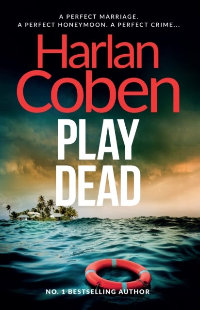 Play Dead - From the Number One bestselling creator of the hit Netflix series Missing You