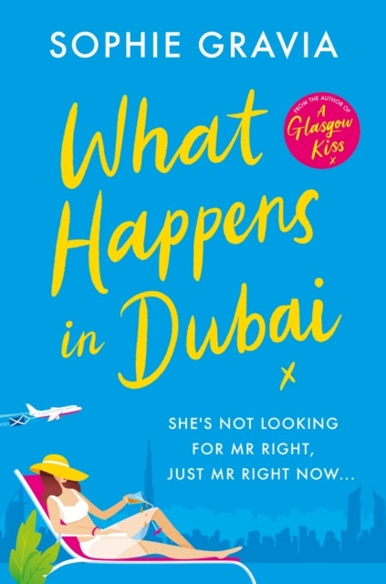 What Happens in Dubai - The unputdownable laugh-out-loud bestseller of the year!