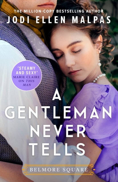 A Gentleman Never Tells - The sexy, steamy and utterly page-turning new regency romance from the million-copy bestselling author