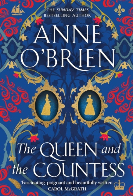 The Queen and the Countess - The spellbinding new historical novel from the Sunday Times bestselling author!