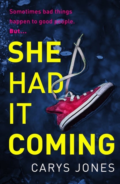She Had It Coming - 'A twisty, compulsive mystery' Faith Hogan