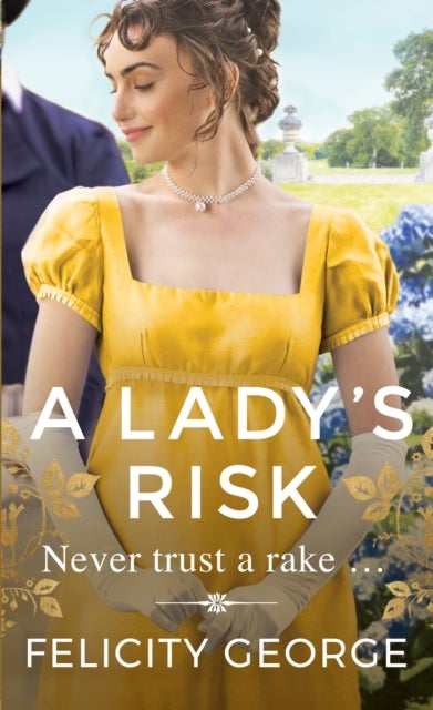 A Lady's Risk - The most sexy, heartwarming and unputdownable regency you’ll read this year!