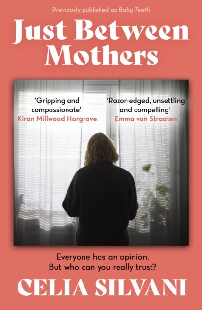 Just Between Mothers - The compulsive, unputdownable and thought-provoking novel that you won’t be able to put down!